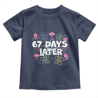 67 Days Later Toddler T Shirt Funny Six Seven 6 7 Meme Gen Alpha Slang Teacher Student - Wonder Print Shop