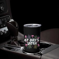 67 Days Later Tumbler Cup Funny Six Seven 6 7 Meme Gen Alpha Slang Teacher Student - Wonder Print Shop