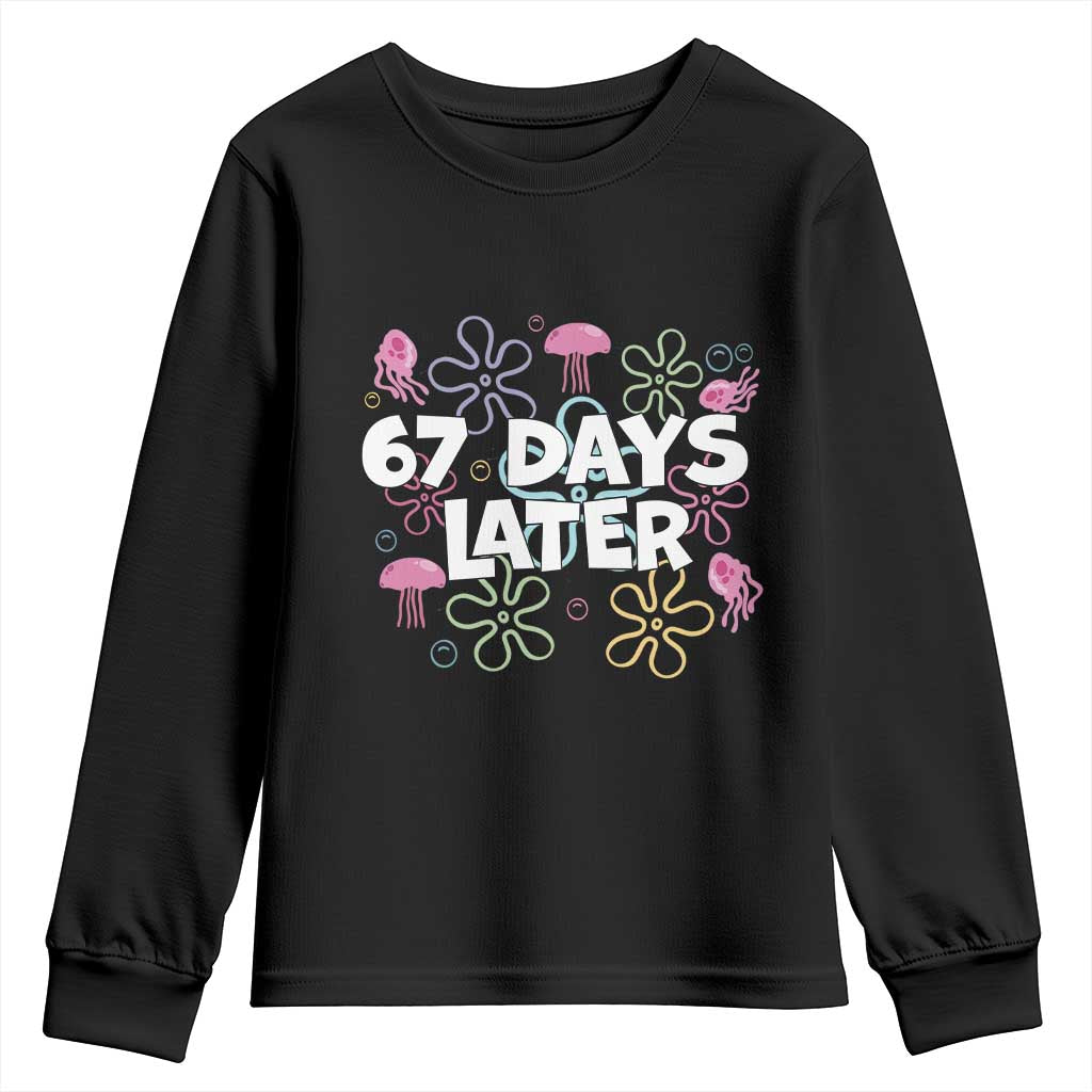 67 Days Later Youth Sweatshirt Funny Six Seven 6 7 Meme Gen Alpha Slang Teacher Student - Wonder Print Shop
