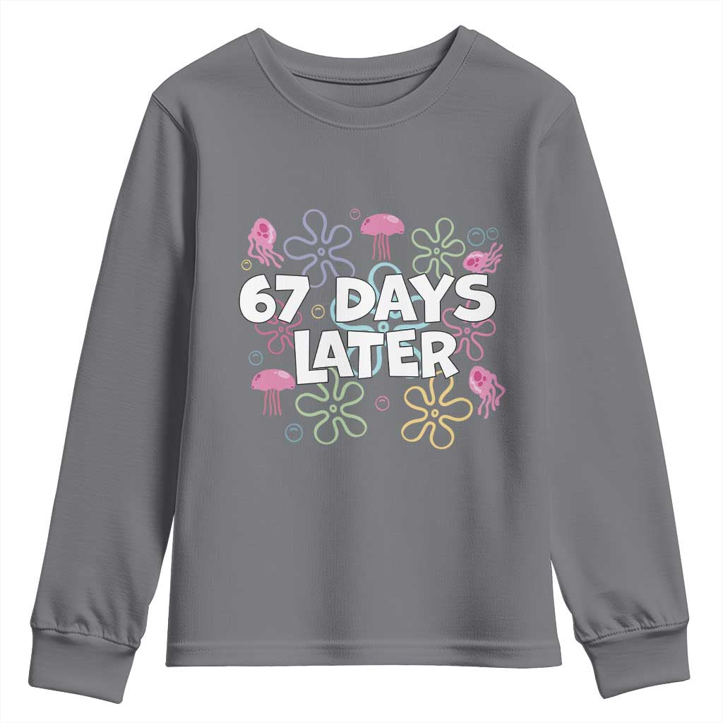 67 Days Later Youth Sweatshirt Funny Six Seven 6 7 Meme Gen Alpha Slang Teacher Student - Wonder Print Shop