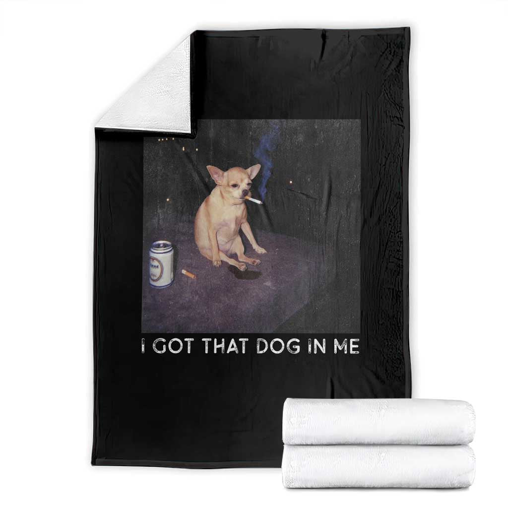 I Got That Dog In Me Throw Blanket Retro Funny Chihuahua Smoking Beer - Wonder Print Shop