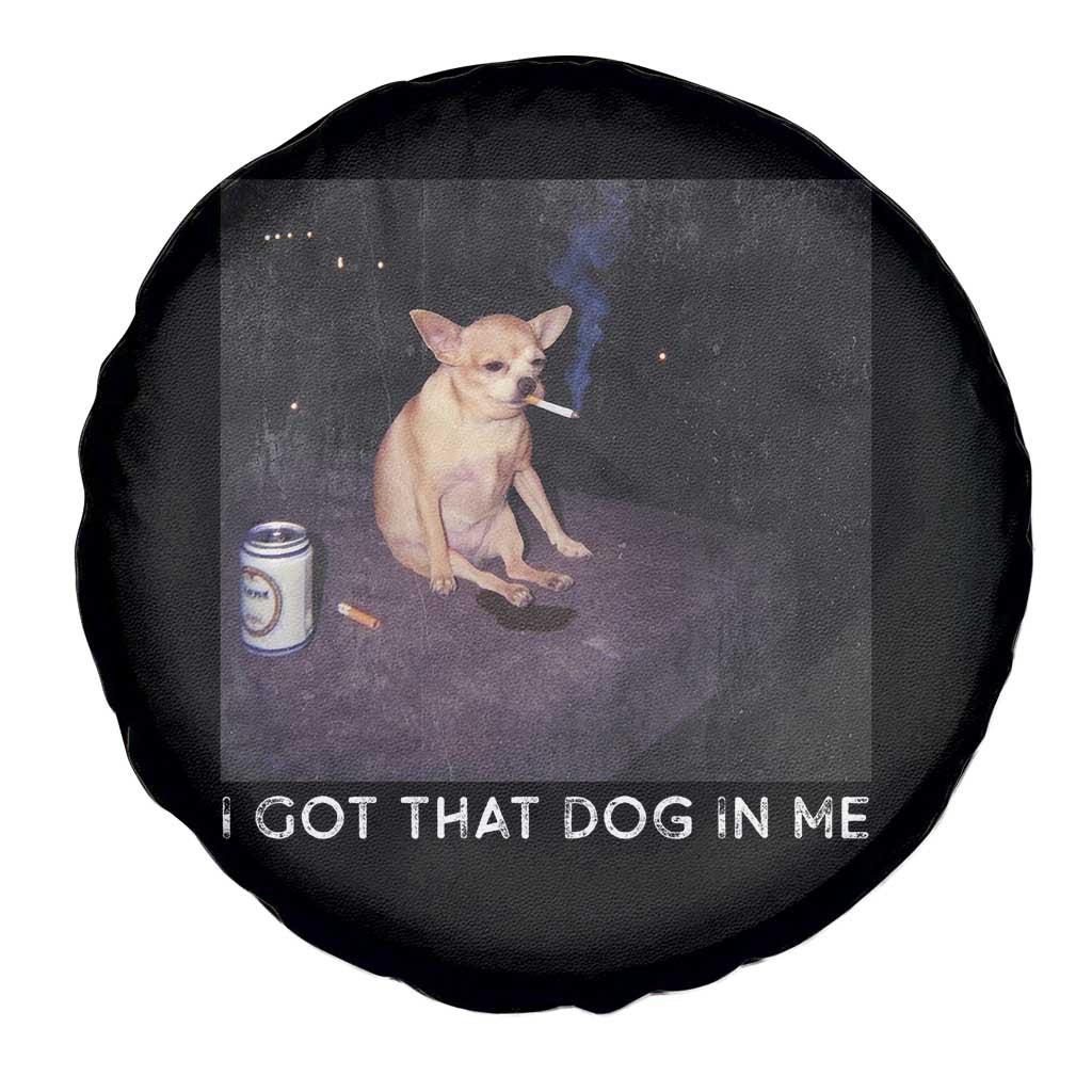 I Got That Dog In Me Spare Tire Cover Retro Funny Chihuahua Smoking Beer - Wonder Print Shop
