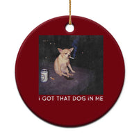 I Got That Dog In Me Ceramic Ornament Retro Funny Chihuahua Smoking Beer - Wonder Print Shop