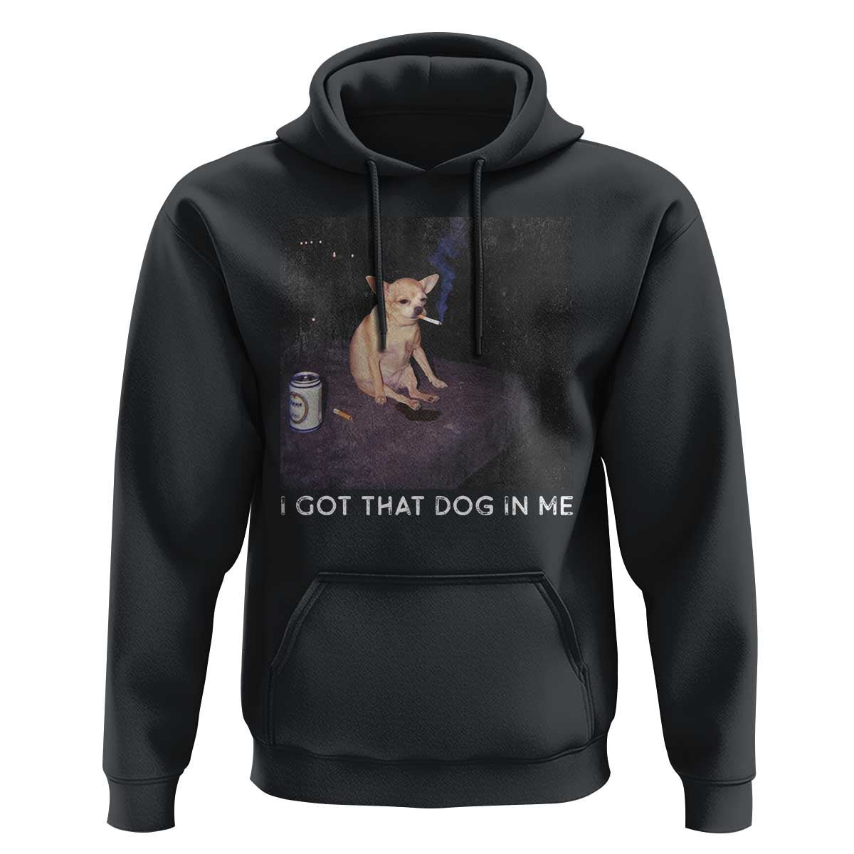 I Got That Dog In Me Hoodie Retro Funny Chihuahua Smoking Beer - Wonder Print Shop