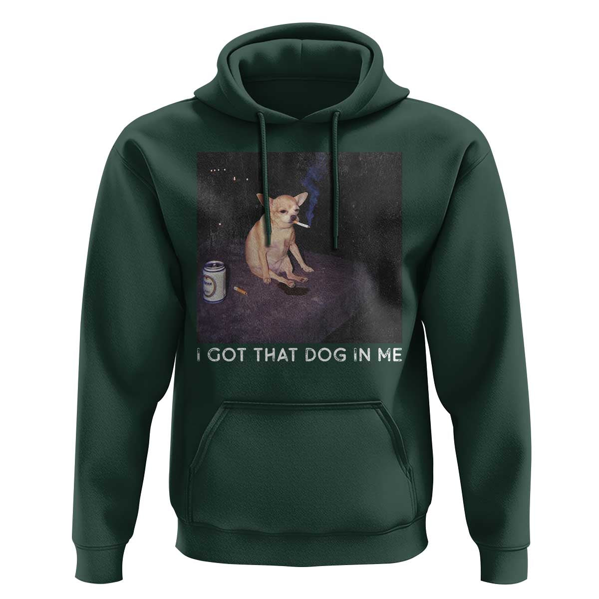 I Got That Dog In Me Hoodie Retro Funny Chihuahua Smoking Beer - Wonder Print Shop