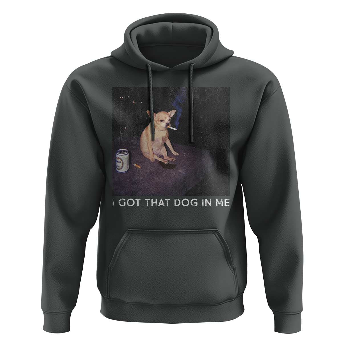 I Got That Dog In Me Hoodie Retro Funny Chihuahua Smoking Beer - Wonder Print Shop