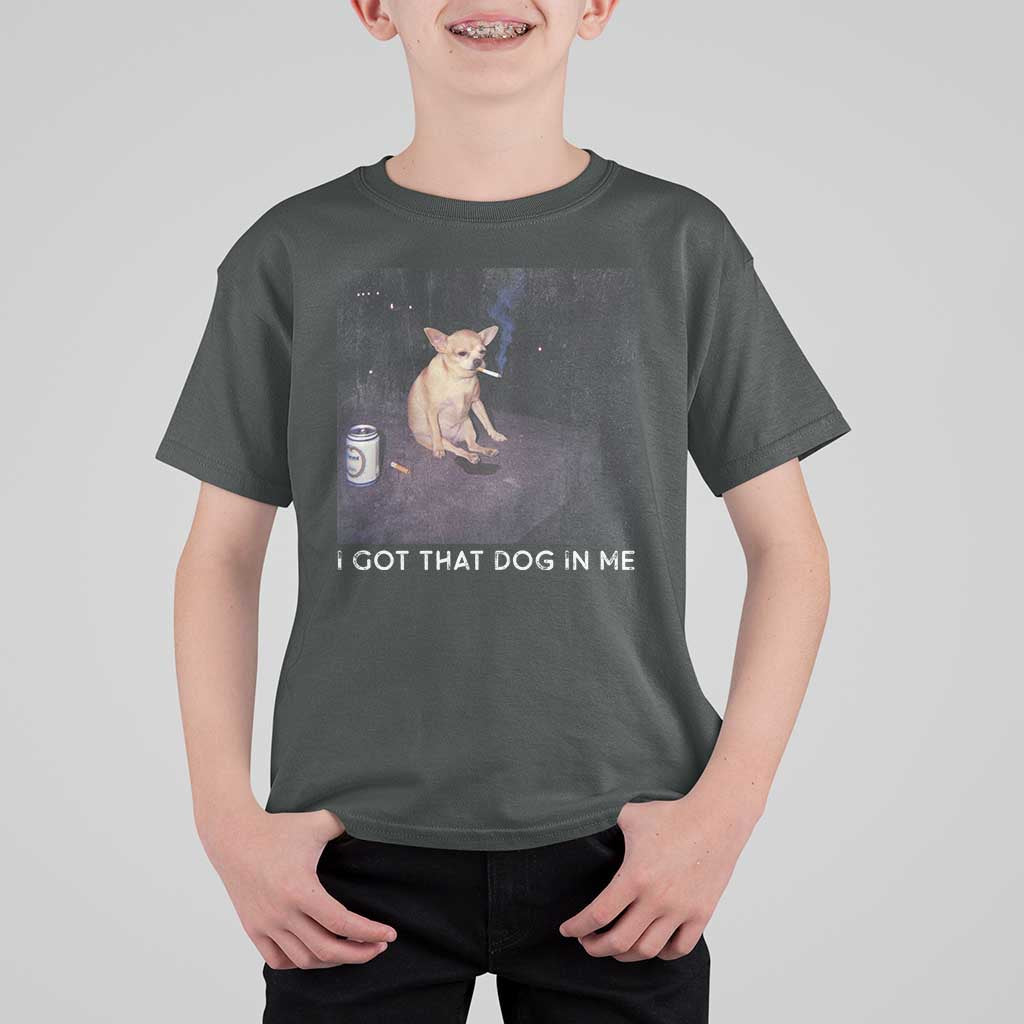 I Got That Dog In Me T Shirt For Kid Retro Funny Chihuahua Smoking Beer - Wonder Print Shop