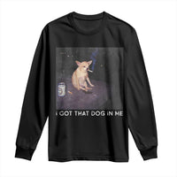I Got That Dog In Me Long Sleeve Shirt Retro Funny Chihuahua Smoking Beer - Wonder Print Shop