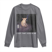 I Got That Dog In Me Long Sleeve Shirt Retro Funny Chihuahua Smoking Beer - Wonder Print Shop