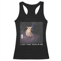 I Got That Dog In Me Racerback Tank Top Retro Funny Chihuahua Smoking Beer - Wonder Print Shop