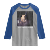 I Got That Dog In Me Raglan Shirt Retro Funny Chihuahua Smoking Beer - Wonder Print Shop