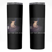 I Got That Dog In Me Skinny Tumbler Retro Funny Chihuahua Smoking Beer - Wonder Print Shop