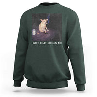 I Got That Dog In Me Sweatshirt Retro Funny Chihuahua Smoking Beer - Wonder Print Shop