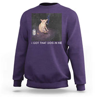 I Got That Dog In Me Sweatshirt Retro Funny Chihuahua Smoking Beer - Wonder Print Shop