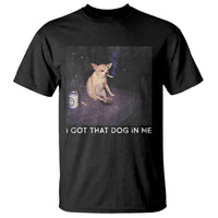 I Got That Dog In Me T Shirt Retro Funny Chihuahua Smoking Beer - Wonder Print Shop