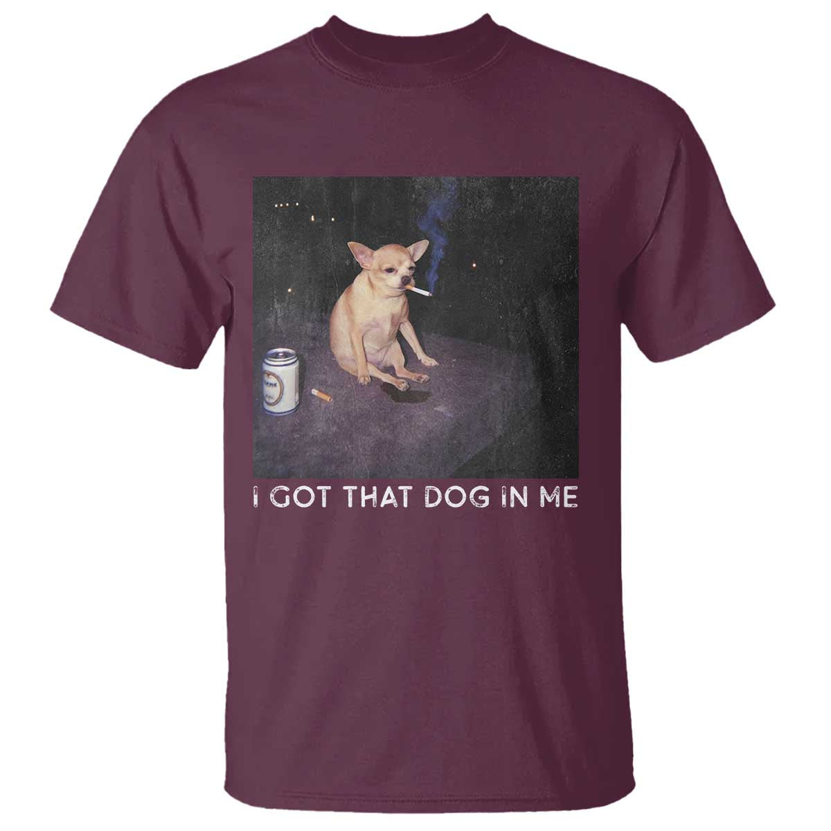 I Got That Dog In Me T Shirt Retro Funny Chihuahua Smoking Beer - Wonder Print Shop