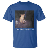 I Got That Dog In Me T Shirt Retro Funny Chihuahua Smoking Beer - Wonder Print Shop