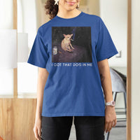 I Got That Dog In Me T Shirt For Women Retro Funny Chihuahua Smoking Beer - Wonder Print Shop