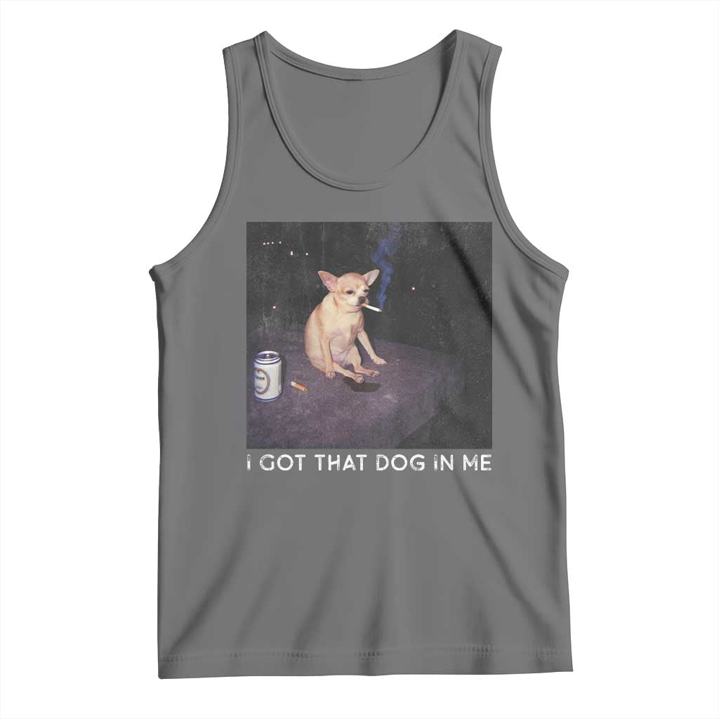 I Got That Dog In Me Tank Top Retro Funny Chihuahua Smoking Beer - Wonder Print Shop