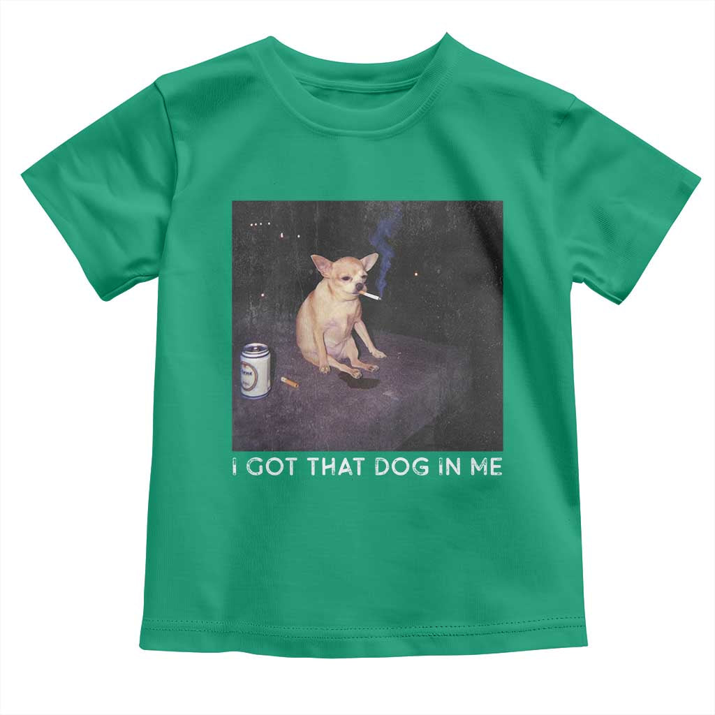 I Got That Dog In Me Toddler T Shirt Retro Funny Chihuahua Smoking Beer - Wonder Print Shop
