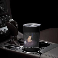I Got That Dog In Me Tumbler Cup Retro Funny Chihuahua Smoking Beer - Wonder Print Shop