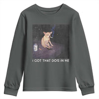 I Got That Dog In Me Youth Sweatshirt Retro Funny Chihuahua Smoking Beer - Wonder Print Shop