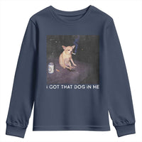 I Got That Dog In Me Youth Sweatshirt Retro Funny Chihuahua Smoking Beer - Wonder Print Shop