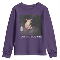 I Got That Dog In Me Youth Sweatshirt Retro Funny Chihuahua Smoking Beer - Wonder Print Shop