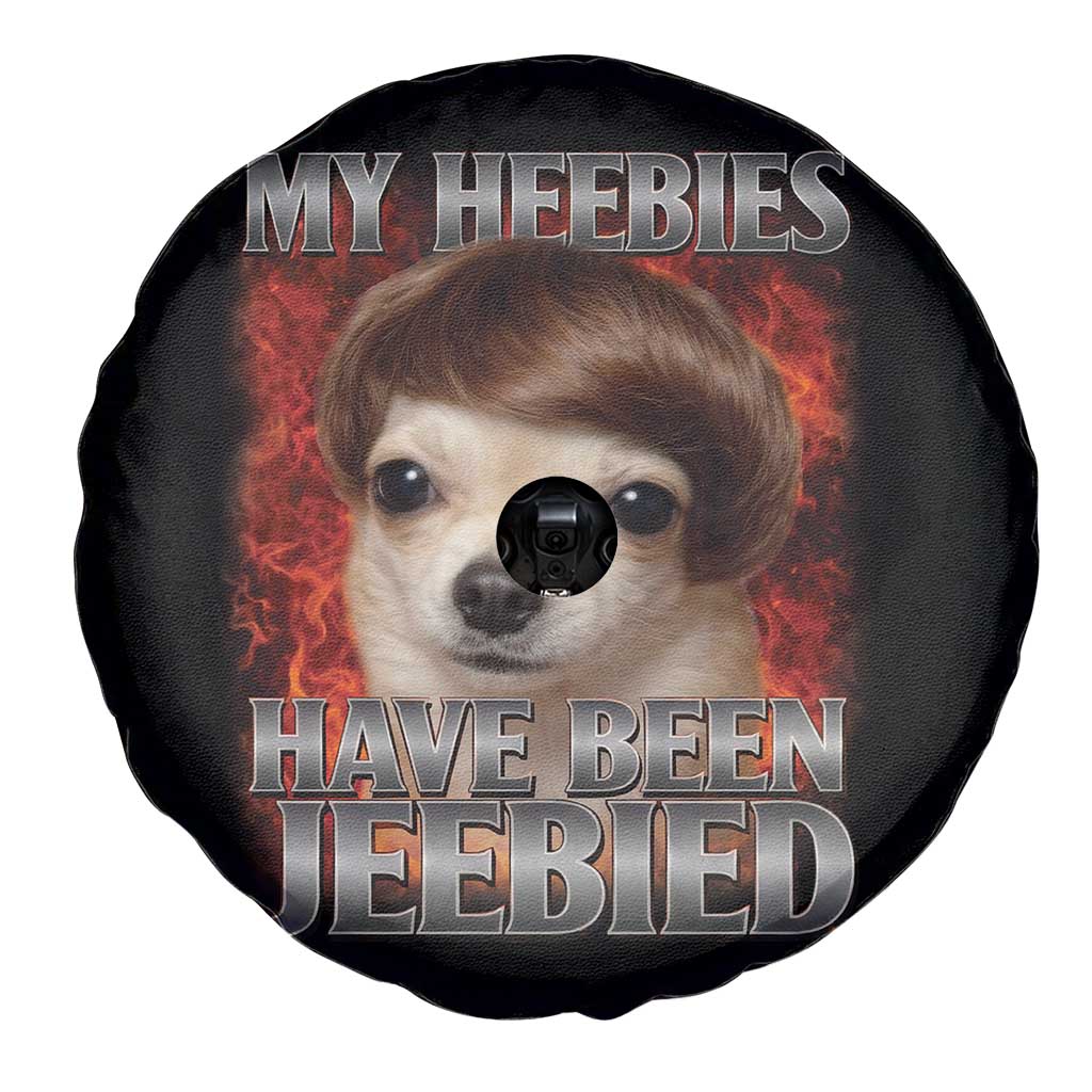 Chihuahua Funny Meme Spare Tire Cover My Heebies Have Been Jeebied Bootleg - Wonder Print Shop