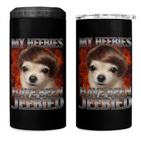 Chihuahua Funny Meme 4 in 1 Can Cooler Tumbler My Heebies Have Been Jeebied Bootleg - Wonder Print Shop