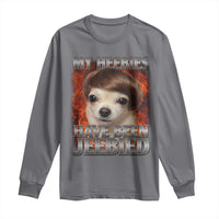 Chihuahua Funny Meme Long Sleeve Shirt My Heebies Have Been Jeebied Bootleg - Wonder Print Shop