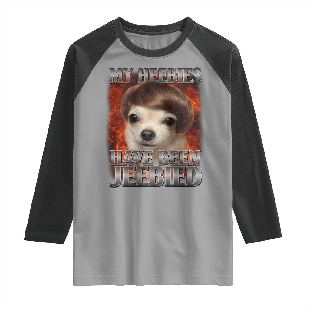 Chihuahua Funny Meme Raglan Shirt My Heebies Have Been Jeebied Bootleg - Wonder Print Shop