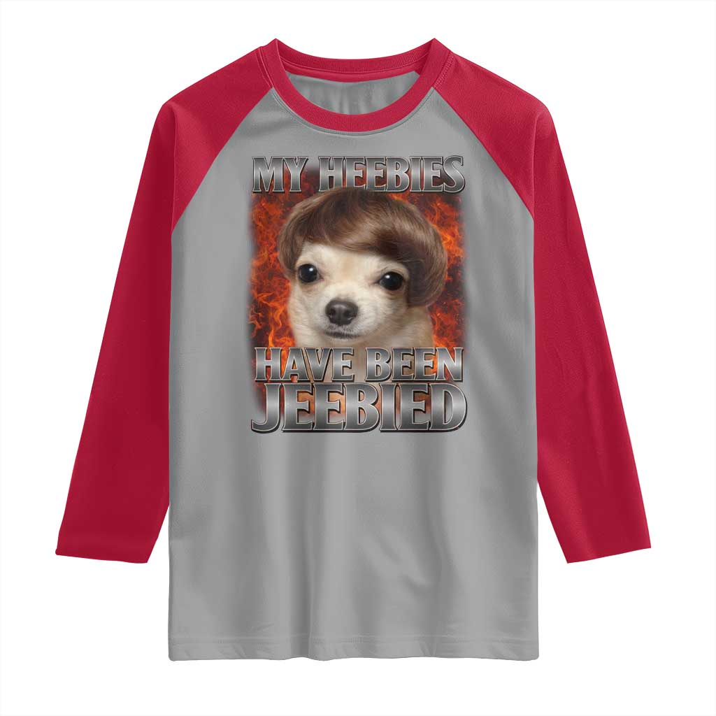 Chihuahua Funny Meme Raglan Shirt My Heebies Have Been Jeebied Bootleg - Wonder Print Shop