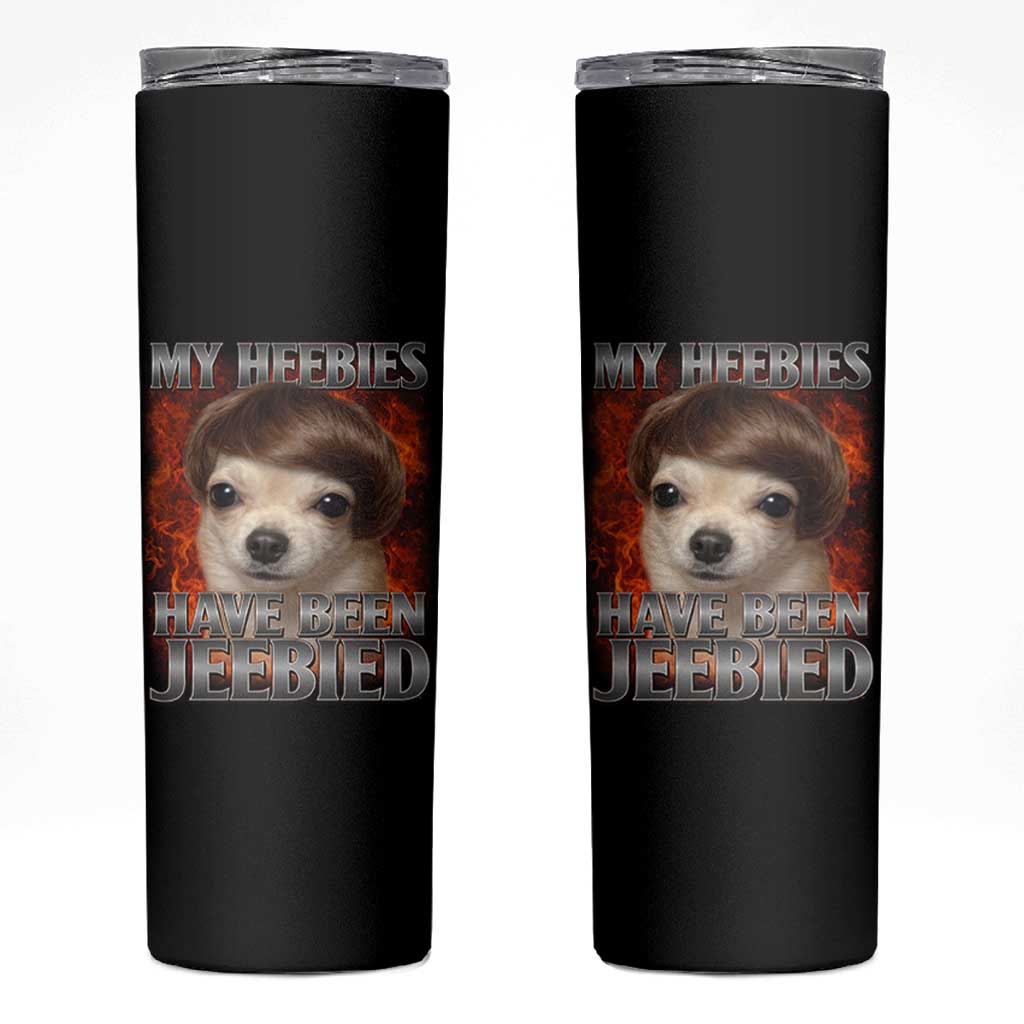 Chihuahua Funny Meme Skinny Tumbler My Heebies Have Been Jeebied Bootleg - Wonder Print Shop