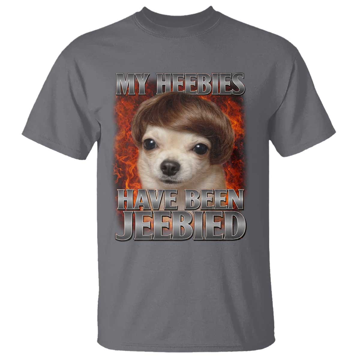 Chihuahua Funny Meme T Shirt My Heebies Have Been Jeebied Bootleg - Wonder Print Shop