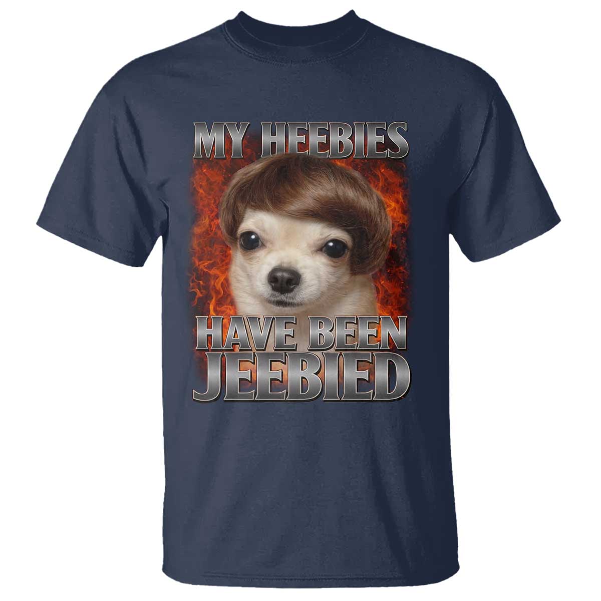Chihuahua Funny Meme T Shirt My Heebies Have Been Jeebied Bootleg - Wonder Print Shop
