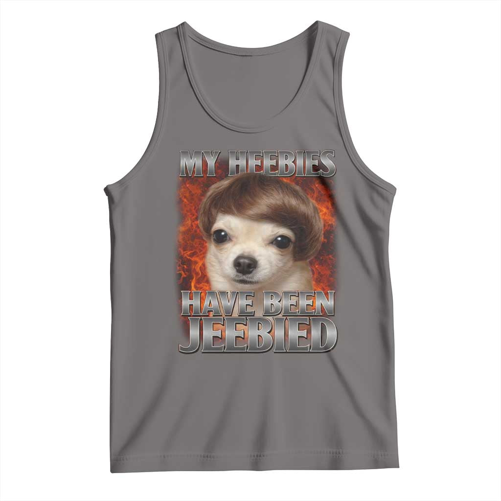 Chihuahua Funny Meme Tank Top My Heebies Have Been Jeebied Bootleg - Wonder Print Shop
