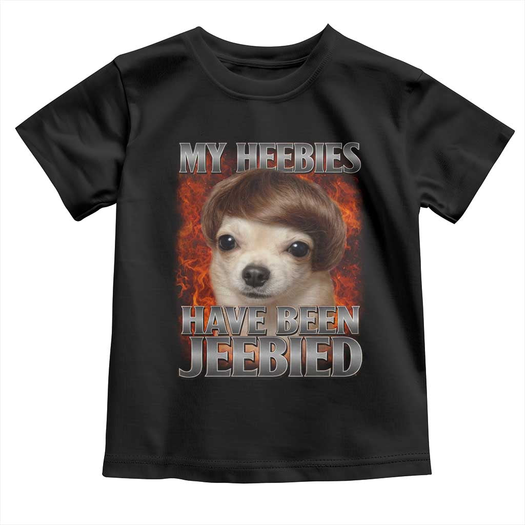 Chihuahua Funny Meme Toddler T Shirt My Heebies Have Been Jeebied Bootleg - Wonder Print Shop