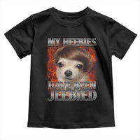 Chihuahua Funny Meme Toddler T Shirt My Heebies Have Been Jeebied Bootleg - Wonder Print Shop