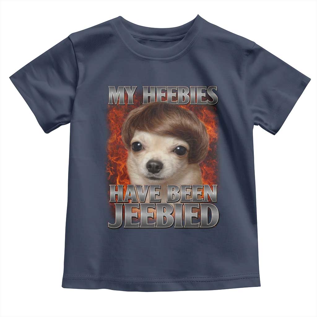 Chihuahua Funny Meme Toddler T Shirt My Heebies Have Been Jeebied Bootleg - Wonder Print Shop