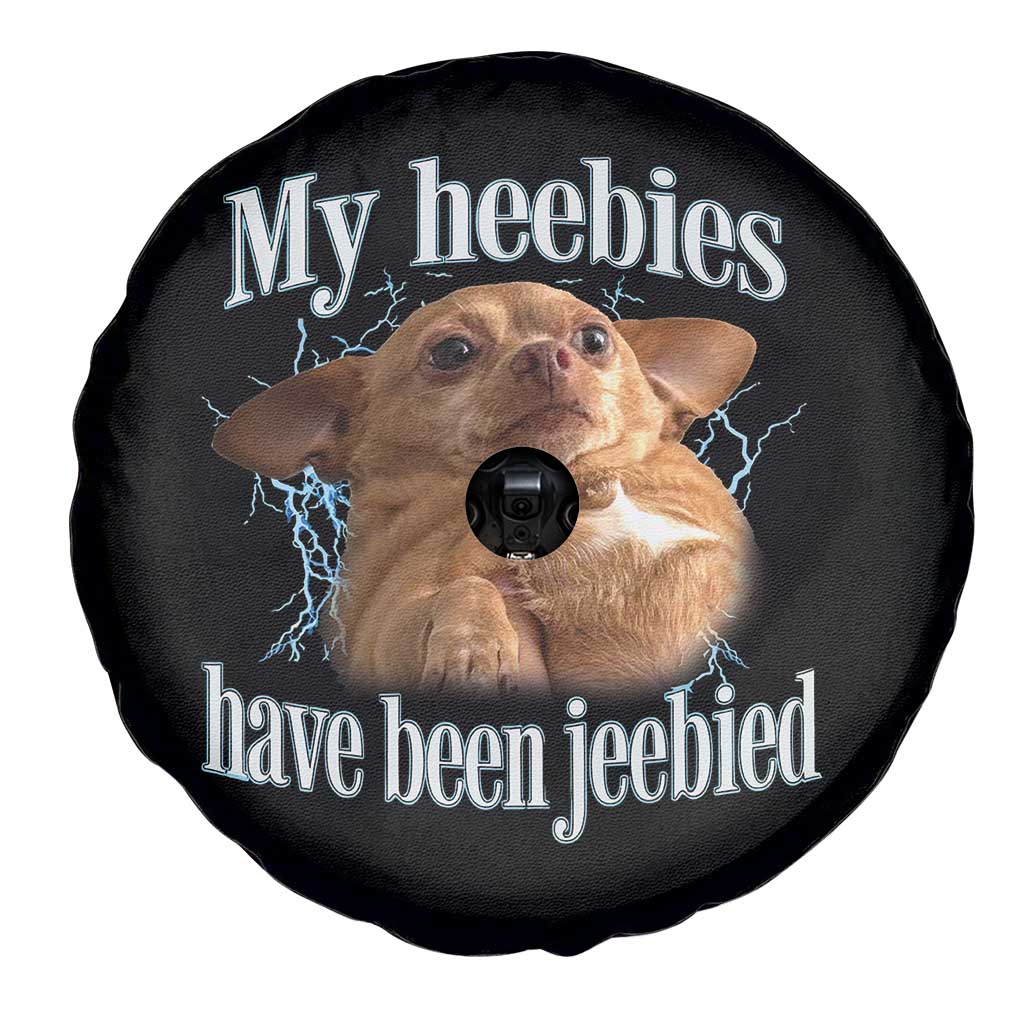 Funny Chihuahua Meme Spare Tire Cover My Heebies Have Been Jeebied Bootleg - Wonder Print Shop