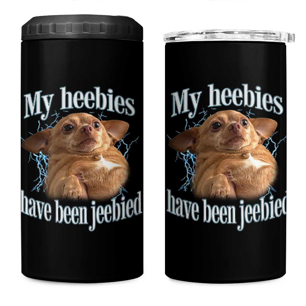 Funny Chihuahua Meme 4 in 1 Can Cooler Tumbler My Heebies Have Been Jeebied Bootleg - Wonder Print Shop