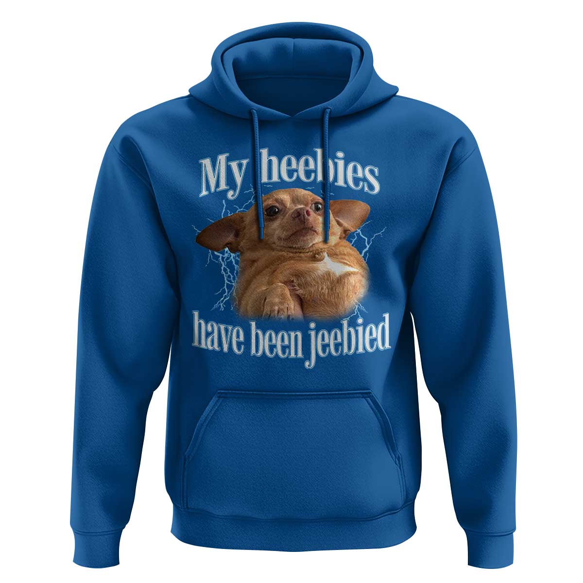 Funny Chihuahua Meme Hoodie My Heebies Have Been Jeebied Bootleg - Wonder Print Shop