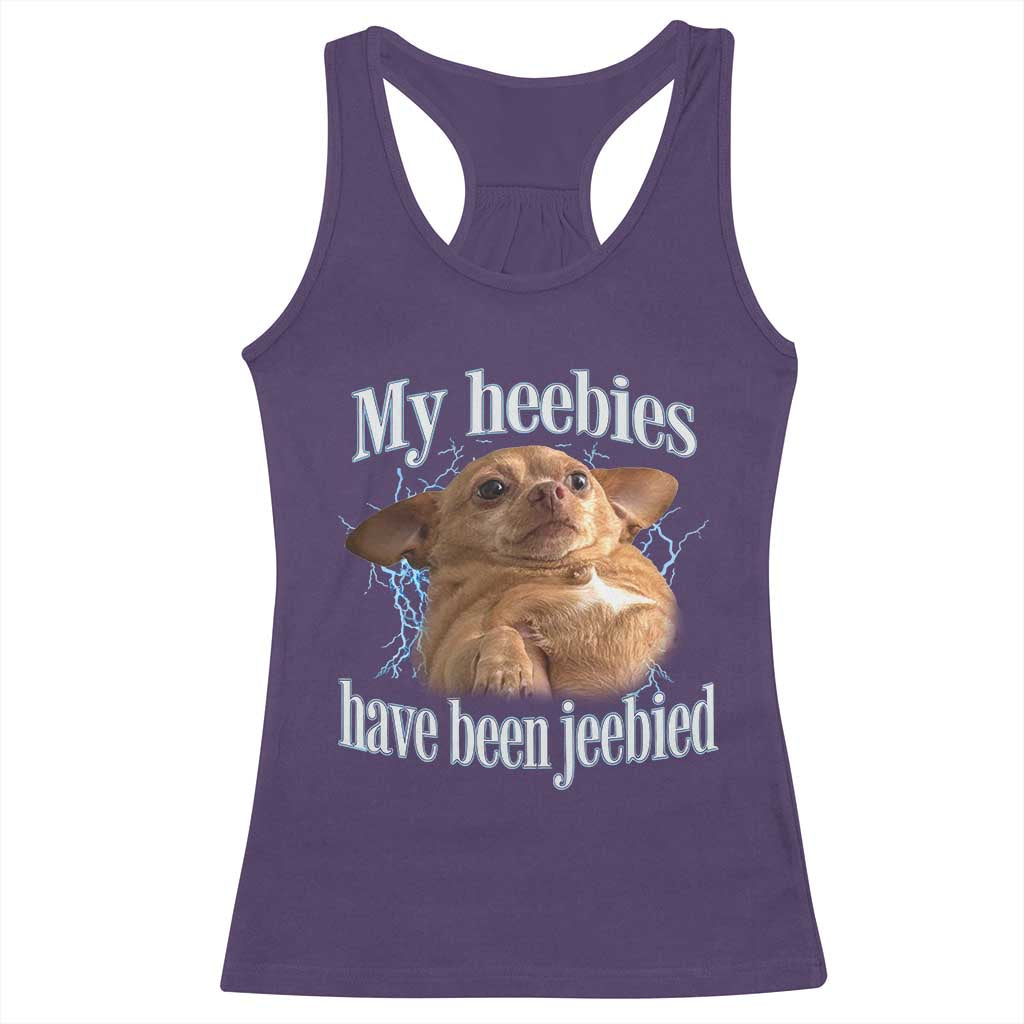 Funny Chihuahua Meme Racerback Tank Top My Heebies Have Been Jeebied Bootleg - Wonder Print Shop