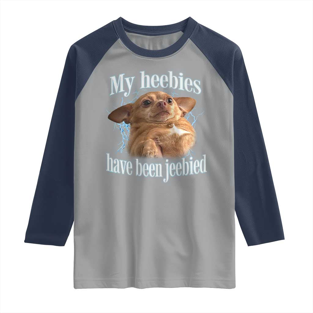 Funny Chihuahua Meme Raglan Shirt My Heebies Have Been Jeebied Bootleg - Wonder Print Shop