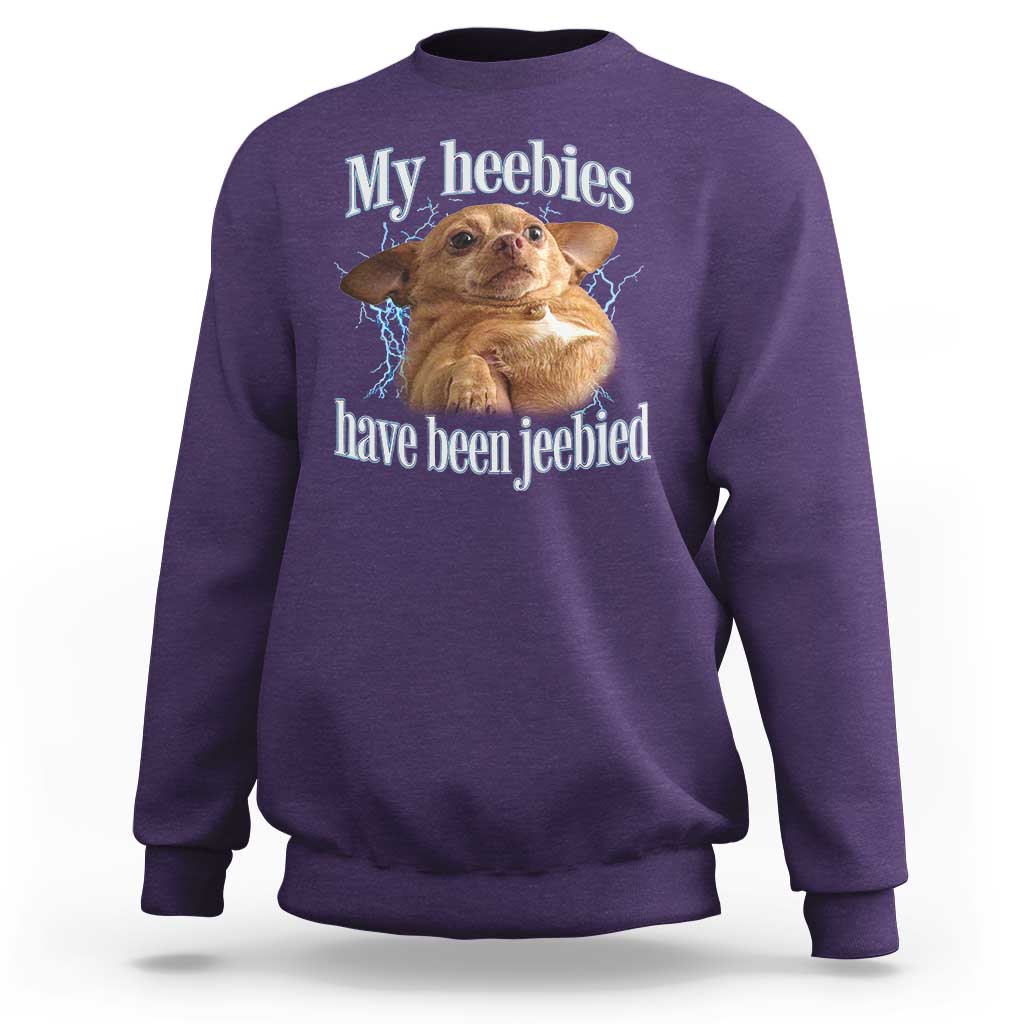 Funny Chihuahua Meme Sweatshirt My Heebies Have Been Jeebied Bootleg - Wonder Print Shop