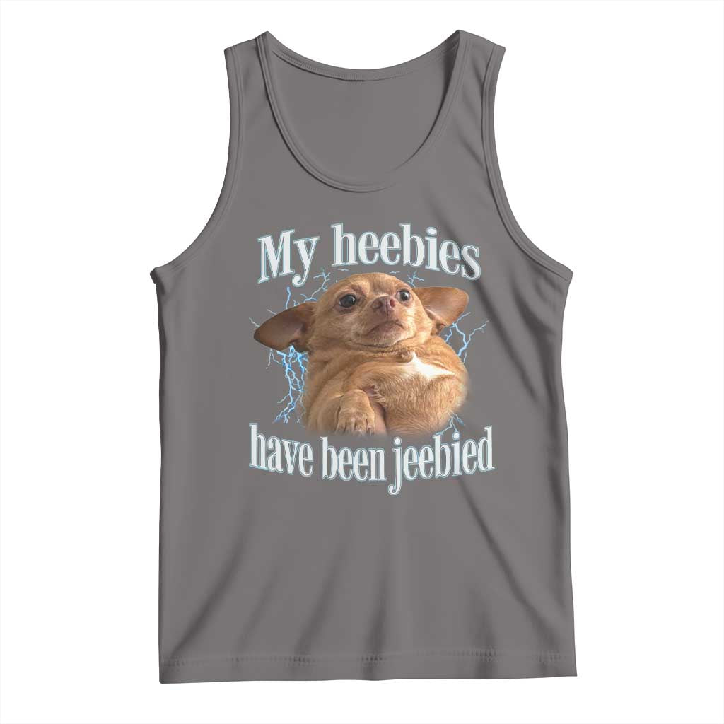 Funny Chihuahua Meme Tank Top My Heebies Have Been Jeebied Bootleg - Wonder Print Shop