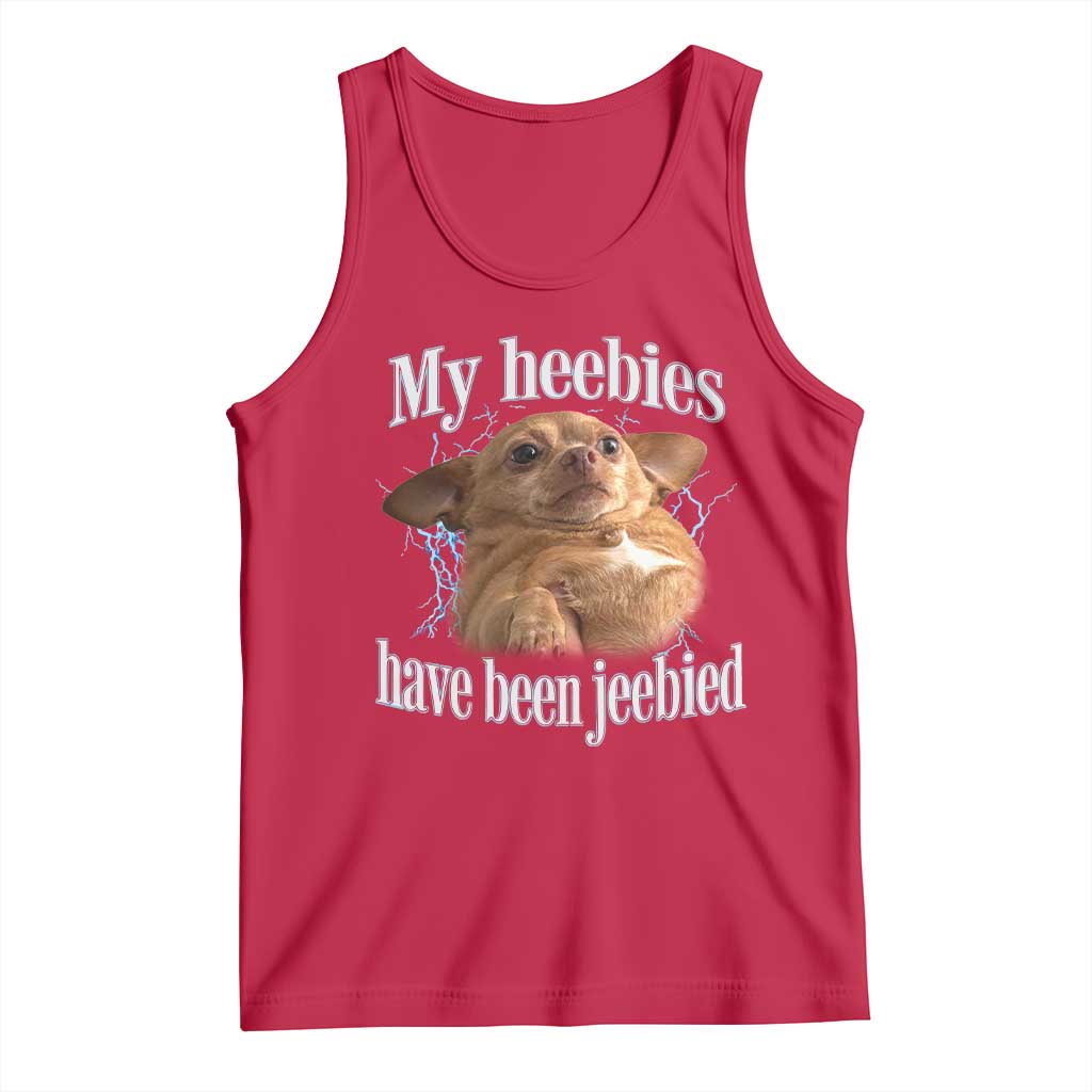 Funny Chihuahua Meme Tank Top My Heebies Have Been Jeebied Bootleg - Wonder Print Shop