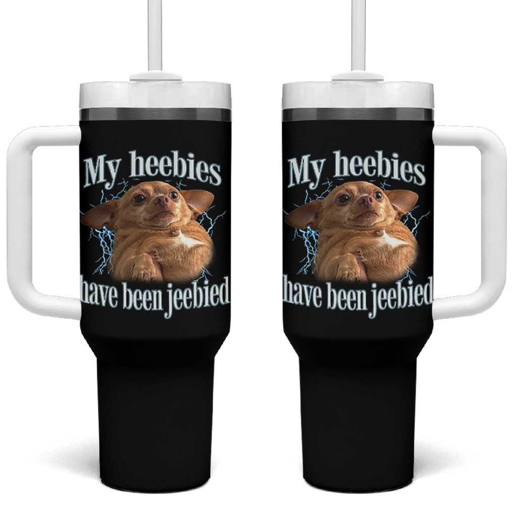 Funny Chihuahua Meme Tumbler With Handle My Heebies Have Been Jeebied Bootleg - Wonder Print Shop