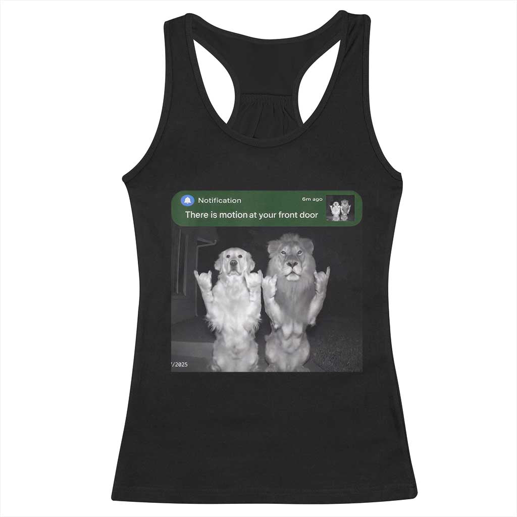 There is Motion at Your Front Door Racerback Tank Top Funny Golden Retriever Dog And Lion Motion Meme - Wonder Print Shop